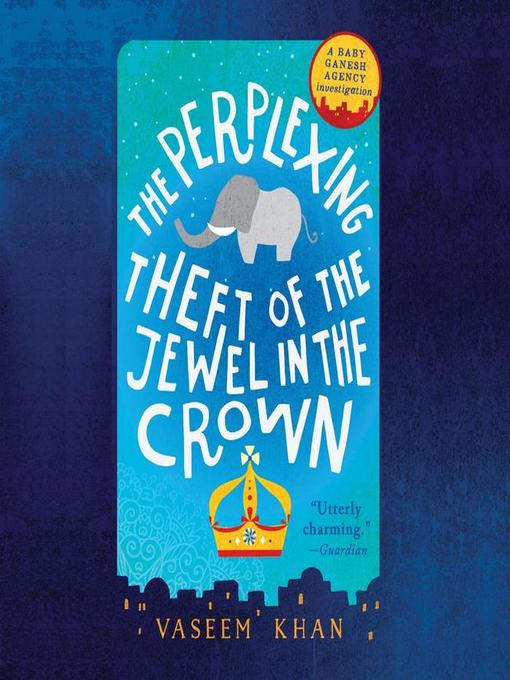 Title details for The Perplexing Theft of the Jewel in the Crown by Vaseem Khan - Available